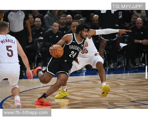 骑士险遭逆转篮网第四节发力将25分差距缩小至1分